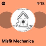 Misfit Mechanica | Spotify Misfit Mechanica