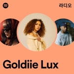 Goldiie Lux 라디오 - playlist by Spotify | Spotify Goldiie Lux 라디오