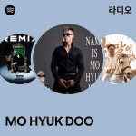 MO HYUK DOO 라디오 - playlist by Spotify | Spotify MO HYUK DOO 라디오