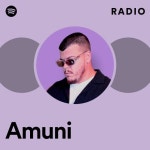 Amuni | Spotify Amuni