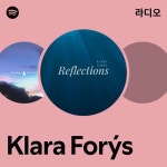 클라라 샹티에(Clara Sentier) | Klara Forýs 라디오 - playlist by Spotify | Spotify Klara Forýs 라디오