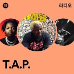 T.A.P. 라디오 - playlist by Spotify | Spotify T.A.P. 라디오