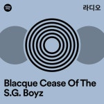 Blacque Cease Of The S.G. Boyz | Spotify Blacque Cease Of The S.G. Boyz