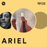 A R I E L | Spotify A R I E L