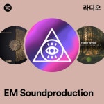 EM Soundproduction 라디오 - playlist by Spotify | Spotify EM Soundproduction 라디오