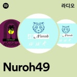 Nuroh49 라디오 - playlist by Spotify | Spotify Nuroh49 라디오