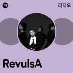(주)레볼루스나인 | RevulsA 라디오 - playlist by Spotify | Spotify RevulsA 라디오