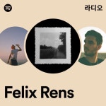 Felix Rens 라디오 - playlist by Spotify | Spotify Felix Rens 라디오