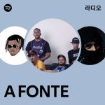 A FONTE 라디오 - playlist by Spotify | Spotify A FONTE 라디오