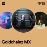 Goldchainz MX 라디오 - playlist by Spotify | Spotify Goldchainz MX 라디오