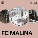 FC MALINA 라디오 - playlist by Spotify | Spotify FC MALINA 라디오