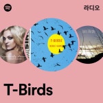 티버스T'Birds | T-Birds 라디오 - playlist by Spotify | Spotify T-Birds 라디오