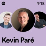 Kevin Paré 라디오 - playlist by Spotify | Spotify Kevin Paré 라디오