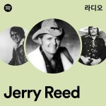 Jerry Reed 라디오 - playlist by Spotify | Spotify Jerry Reed 라디...