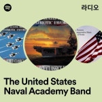The United States Naval Academy Band 라디오 - playlist by Spotify | Spotify The United States Naval Academy Band 라디오