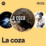 La coza 라디오 - playlist by Spotify | Spotify La coza 라디오