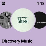 Discovery Music 라디오 - playlist by Spotify | Spotify Discovery Music 라디오