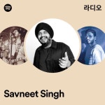 Savneet Singh 라디오 - playlist by Spotify | Spotify Savneet Singh 라디오