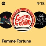 Femme Fortune 라디오 - playlist by Spotify | Spotify Femme Fortune 라디오