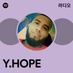 Y.HOPE 라디오 - playlist by Spotify | Spotify Y.HOPE 라디오