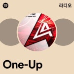 One-Up 라디오 - playlist by Spotify | Spotify One-Up 라디오