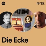 Die Ecke | Spotify Die Ecke