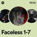Faceless 1-7 | Spotify Faceless 1-7