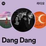 Dang Dang 라디오 - playlist by Spotify | Spotify Dang Dang 라디오