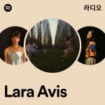 Lara Avis 라디오 - playlist by Spotify | Spotify Lara Avis 라디오