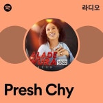 Presh Chy | Spotify Presh Chy