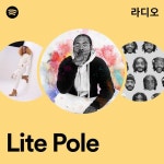Lite Pole 라디오 - playlist by Spotify | Spotify Lite Pole 라디오