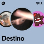 Destino | Spotify Destino