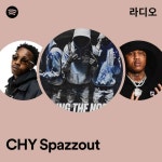 CHY Spazzout | Spotify CHY Spazzout