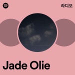 Jade Olie | Spotify Jade Olie