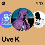 Uve K 라디오 - playlist by Spotify | Spotify Uve K 라디오