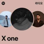 X one 라디오 - playlist by Spotify | Spotify X one 라디오
