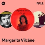 빌카 주식회사 | Margarita Vilcāne 라디오 - playlist by Spotify | Spotify Margarita Vilcāne 라디오