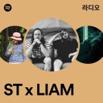 ST x LIAM 라디오 - playlist by Spotify | Spotify ST x LIAM 라디오