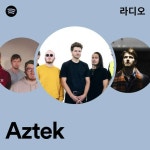 Aztek | Spotify Aztek