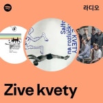 Zive kvety 라디오 - playlist by Spotify | Spotify Zive kvety 라디오