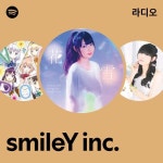 smileY inc. 라디오 - playlist by Spotify | Spotify smileY inc. 라디오
