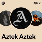 Aztek Aztek | Spotify Aztek Aztek