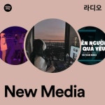 New Media 라디오 - playlist by Spotify | Spotify New Media 라디오