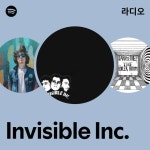 Invisible Inc. 라디오 - playlist by Spotify | Spotify Invisible Inc. 라디오