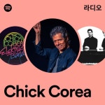 Chick Corea 라디오 - playlist by Spotify | Spotify Chick Corea 라디오