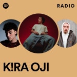 K!RA OJI 라디오 - playlist by Spotify | Spotify K!RA OJI 라디오