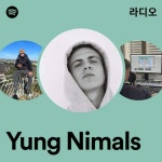 Yung Nimals 라디오 - playlist by Spotify | Spotify Yung Nimals 라디오