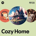 Juny's Cozy Home | Cozy Home 라디오 - playlist by Spotify | Spotify Cozy Home 라디오