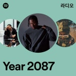 Year 2087 라디오 - playlist by Spotify | Spotify Year 2087 라디오