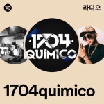 1704quimico | Spotify 1704quimico
